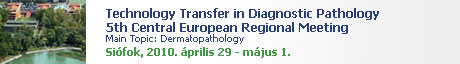 Technology Transfer in Diagnostic Pathology 5th Central European Regional Meeting